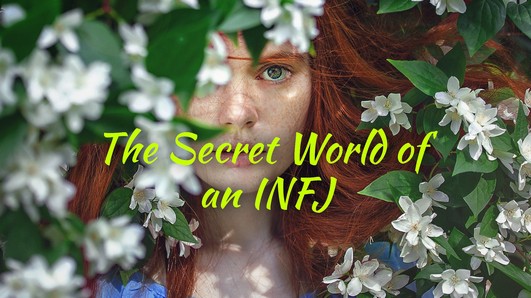 The Secret World of an INFJ: How to Connect with this Rare and Mysterious Personality